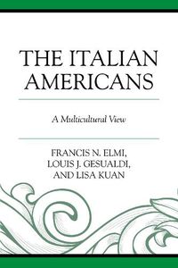 Cover image for The Italian Americans: A Multicultural View