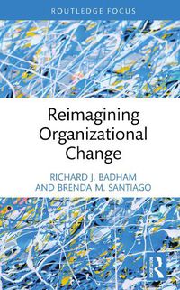 Cover image for Reimagining Organizational Change