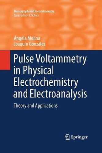 Cover image for Pulse Voltammetry in Physical Electrochemistry and Electroanalysis: Theory and Applications