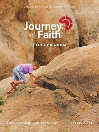 Cover image for Journey of Faith for Children, Enlightenment and Mystagogy Leader Guide