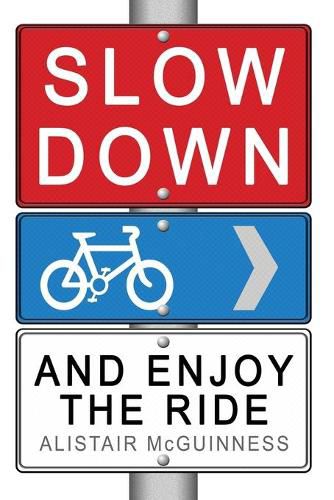 Cover image for Slow Down and Enjoy the Ride