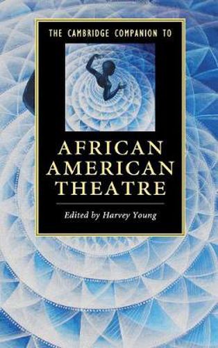 Cover image for The Cambridge Companion to African American Theatre