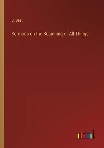 Cover image for Sermons on the Beginning of All Things