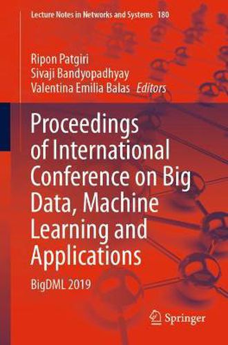 Cover image for Proceedings of International Conference on Big Data, Machine Learning and Applications: BigDML 2019