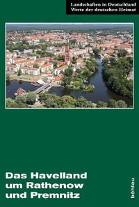 Cover image for Das Havelland Um Rathenow Und Premnitz: Eine Landeskundliche Bestandsaufnahme