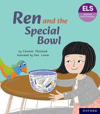 Cover image for Essential Letters and Sounds: Essential Phonic Readers: Oxford Reading Level 7: Ren and the Special Bowl