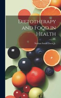 Cover image for Dietotherapy and Food in Health