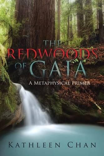 Cover image for The Redwoods of Gaia: A Metaphysical Primer