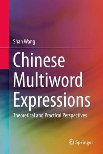 Cover image for Chinese Multiword Expressions: Theoretical and Practical Perspectives