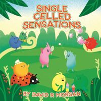 Cover image for Single Celled Sensations