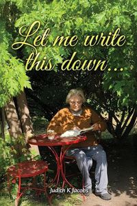 Cover image for Let Me Write This Down...