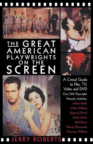 The Great American Playwrights on the Screen: A Critical Guide to Film TV