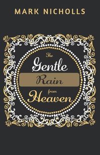 Cover image for The Gentle Rain from Heaven