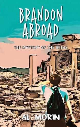 Cover image for Brandon Abroad: The Mystery of the Ruins