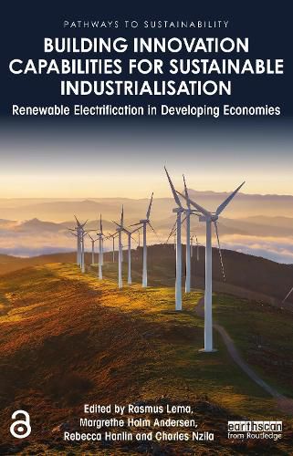 Cover image for Building Innovation Capabilities for Sustainable Industrialisation: Renewable Electrification in Developing Economies