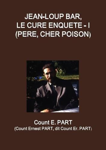 Jean-Loup Bar, le cure enquete - I (Pere, Cher poison)