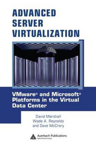 Cover image for Advanced Server Virtualization: VMware and Microsoft Platforms in the Virtual Data Center