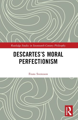 Cover image for Descartes's Moral Perfectionism