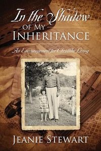 Cover image for In the Shadow Of My Inheritance