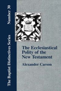 Cover image for Ecclesiastical Polity of the New Testament