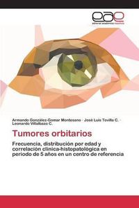 Cover image for Tumores orbitarios