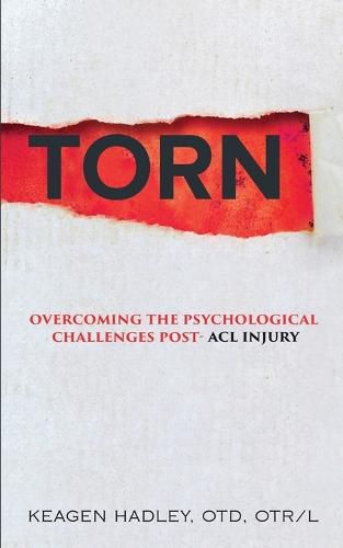 Cover image for Torn: Overcoming the Psychological Challenges Post-ACL Injury