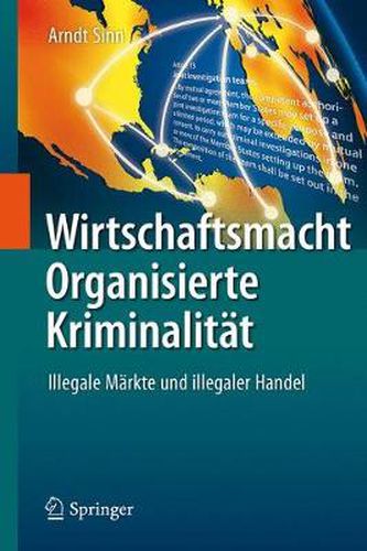 Cover image for Wirtschaftsmacht Organisierte Kriminalitat: Illegale Markte Und Illegaler Handel