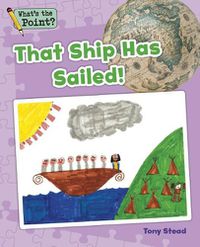 Cover image for That Ship Has Sailed!