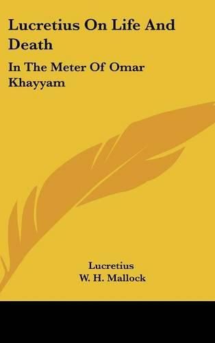 Cover image for Lucretius on Life and Death: In the Meter of Omar Khayyam