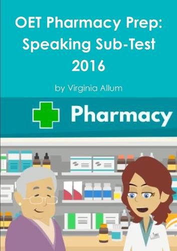 Cover image for Oet Pharmacy Prep: Speaking Sub-Test