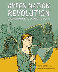 Cover image for Green Nation Revolution: Use Your Future to Change the World