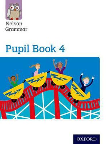 Cover image for Nelson Grammar: Pupil Book 4 (Year 4/P5) Pack of 15