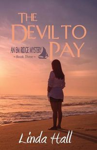 Cover image for The Devil to Pay: An Em Ridge Mystery - Book 3