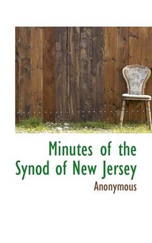 Cover image for Minutes of the Synod of New Jersey