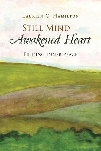 Still Mind-Awakened Heart: Finding Inner Peace