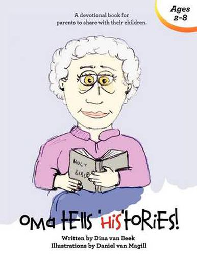 Cover image for Oma Tells Histories: A Devotional Book for Parents to Share with Their Children