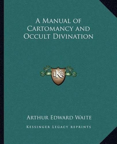 Cover image for A Manual of Cartomancy and Occult Divination