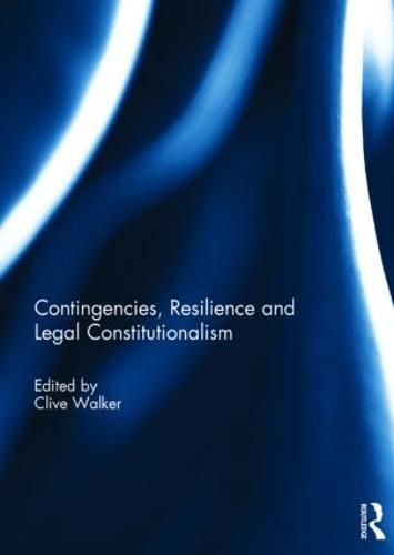 Cover image for Contingencies, Resilience and Legal Constitutionalism