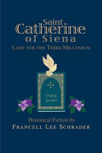 Cover image for Saint Catherine of Siena Lady for the Third Millenium