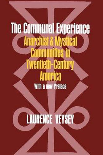 The Communal Experience: Anarchist and Mystical Communities in Twentieth-century America