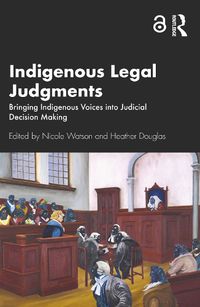 Cover image for Indigenous Legal Judgments: Bringing Indigenous Voices into Judicial Decision Making