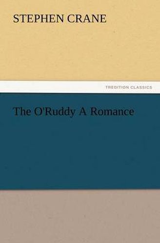 Cover image for The O'Ruddy A Romance
