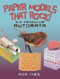 Cover image for Paper Models That Rock!: 6 Pendulum Automata
