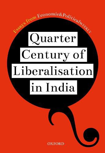 Cover image for Quarter Century of Liberalization in India: Looking Back and Looking Ahead