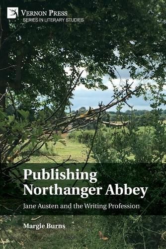 Publishing Northanger Abbey: Jane Austen and the Writing Profession