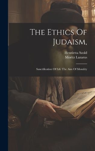 Cover image for The Ethics Of Judaism,