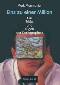 Cover image for Eins Zu Einer Million: Die Tricks Und Lugen Der Kartographen