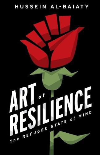 Cover image for Art of Resilience: The Refugee State of Mind