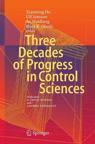 Cover image for Three Decades of Progress in Control Sciences: Dedicated to Chris Byrnes and Anders Lindquist