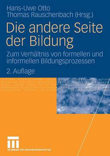 Die Andere Seite Der Bildung: Zum Verhaltnis Von Formellen Und Informellen Bildungsprozessen